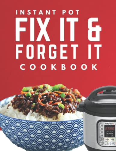 Instant Pot Fix it & Forget It Cookbook