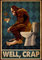 Well Crap Sasquatch Badezimmer Bigfoot Wissen Wissen Bigfoot Metall Lustiges Vintage Metallschild Poster 20,3 x 30,5 cm