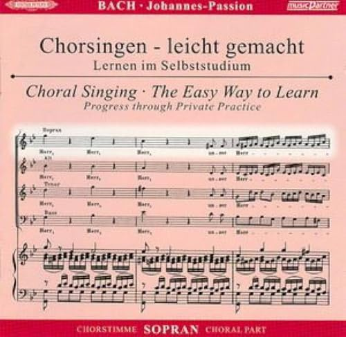 Bach Matthäus-Passion: Chorsingen - leicht gemacht,  Chorstimme Sopran