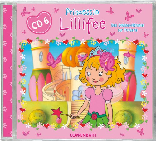 Prinzessin Lillifee - Das Original Hörspiel zur TV-Serie Folge 6