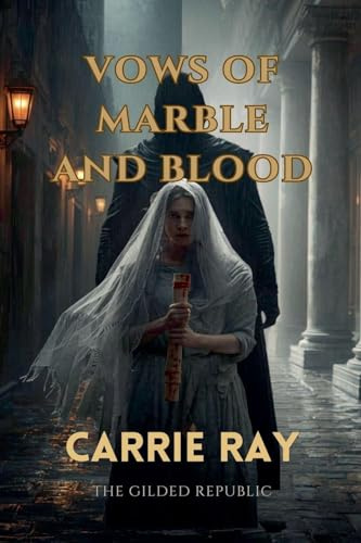 Vows of Marble and Blood (The Gilded Republic, Band 5)