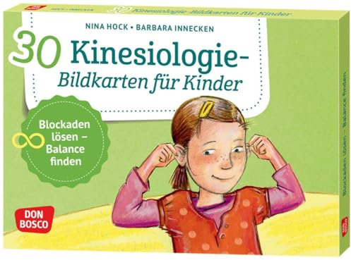 30 Kinesiologie-Bildkarten für Kinder: Blockaden lösen – Balance finden. Einfache Bewegungs- und Entspannungsübungen für Kinder von 1 bis 8 Jahren. ... und innere Balance. 30 Ideen auf Bildkarten)
