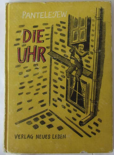 Die Uhr. Mit Zeichnungen von Bruno Fuk.