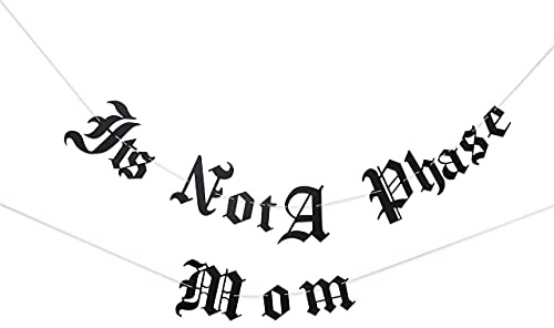 It's Not A Phase Mom – Old English Birthday Banner – Emo 30th Birthday Party Decoration (Phase Mom)