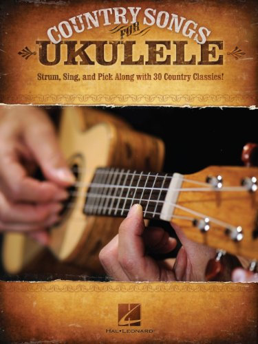 Country Songs for Ukulele Songbook: Strum, Sing, and Pick Along with 30 Country Classics! (English Edition)