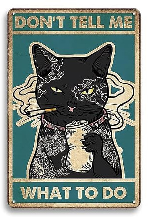 Lustiges Vintage-Wanddekor, schwarze Katze, Metall-Blechschild – Don't Tell Me What To Do – niedliche Katzen-Wanddekoration, Metallposter, Katzenschilder für Katzenliebhaber, 20.3x30.5 cm