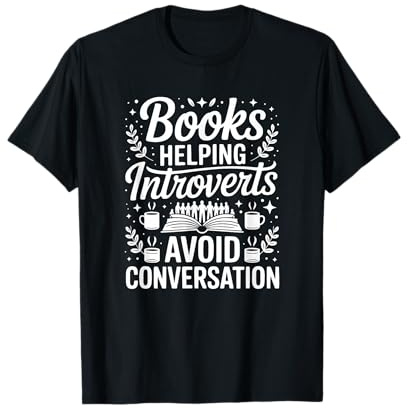 Libri Che aiutano Gli introversi a Evitare Le Conversazioni Maglietta