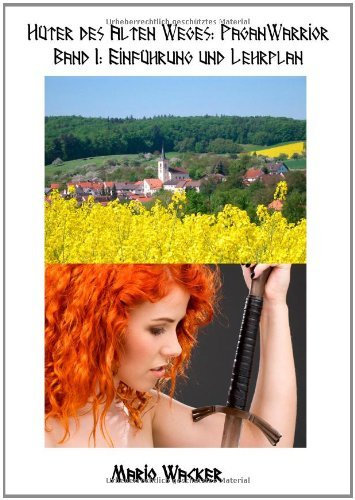 Hüter des alten Weges: Pagan Warrior: Band 1: Einführung und Lehrplan