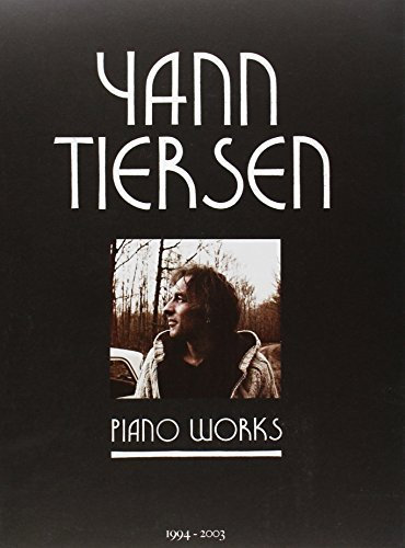 [Yann Tiersen - Piano Works: 1994-2003] [By: x] [March, 2011]