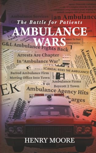 AMBULANCE WARS: The Battle for Patients