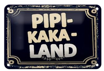 FEMER Blechschild Spruch lustig PIPI-Kaka-Land 18x12cm Geschenk Dekoration