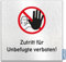 Türschilder24 Aluminium Dibond Schild - Türschild • 120 x 120 x 3 mm • Verbote Hinweisschilder • 100% Made in Germany (Zutritt für Unbefugte verboten)