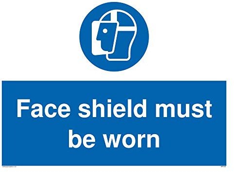 Face Shield must be worn Schild