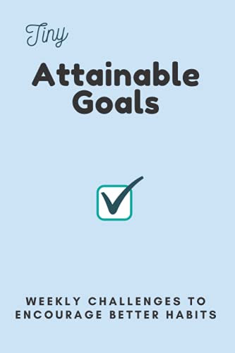 Tiny Attainable Goals Journal (Journals and Diaries)