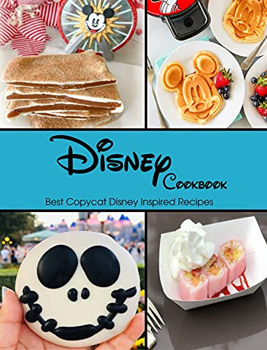 Disney Cookbook: Best Copycat Disney Inspired Recipes (English Edition)
