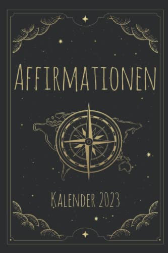 Affirmationen Kalender 2023: Tägliches Arbeitsbuch zum Manifestieren des Traumlebens | Ziele mit Dankbarkeit Planen