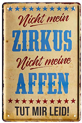 helges-shop Nicht Mein Zirkus Nicht Meine Affen - Vintage Retro Deko Blechschild - Wanddeko für Küche Esszimmer Zirkuswände - lustiges Geschenk für Affenbetreuer und Zirkusleiter - 20x30cm