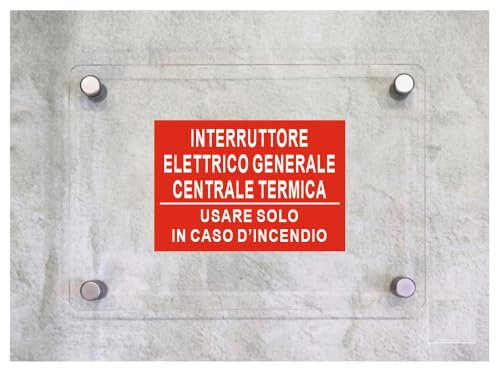 Global Targa Cartello in plexiglass - INTERRUTTORE ELETTRICO GENERALE CENTRALE TERMICA - Con Distanziali in acciaio inox, Stampa UV (30x42 cm)
