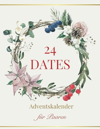 Adventskalender für Paare: 24 Dates. Besondere Zeit zu Zweit