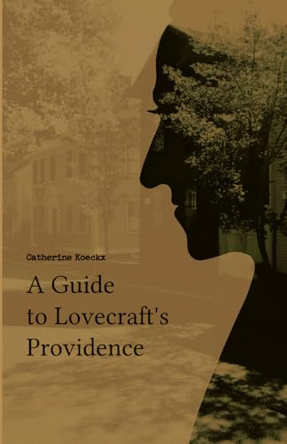 A Guide to Lovecraft's Providence