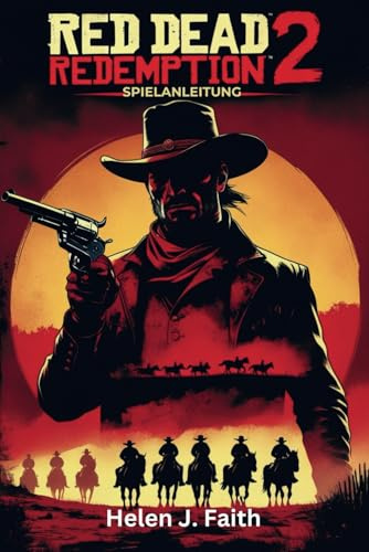 Red Dead Redemption 2 Spielanleitung: Expertentipps, Geheimnisse für die Meisterung von Kämpfen, Erkundung und Überleben im Wilden Westen