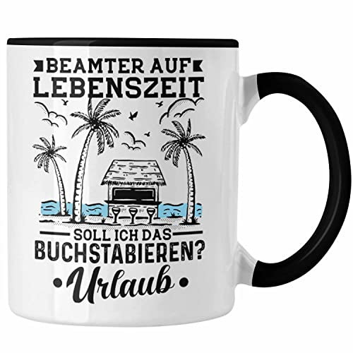 Trendation - Beamter Auf Lebenszeit Tasse Soll Ich Es Buchstabieren Urlaub Geschenk Verbeamtet Geschenkidee (Schwarz)