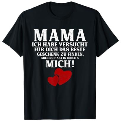 Mama Du hast ja bereits mich Lustig Mama Muttertag Geschenk T-Shirt