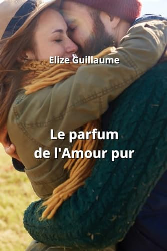 Le parfum de l'Amour pur