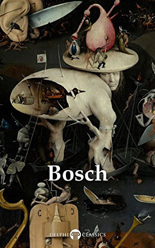 Delphi Complete Works of Hieronymus Bosch (Illustrated) (Delphi Masters of Art Book 40) (English Edition)