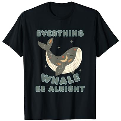 Alles im Boho-Stil, Whale Be Alright, positive Einstellung. T-Shirt
