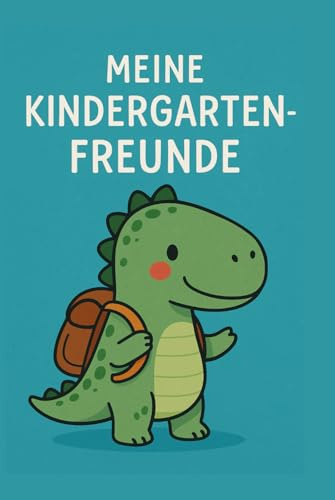 Meine Kindergartenfreunde -Ein Freundebuch voller Erinnerungen: Freundschaftsbuch für Kinder ab 3 Jahren, Perfekt für Kindergartenstart, Abschluss oder Einschulung