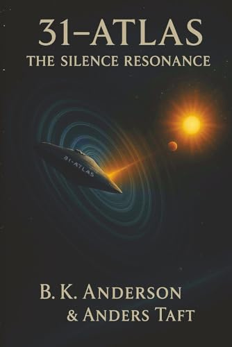 3I-Atlas: the Silence Resonance (3I-Atlas Series, Band 3)
