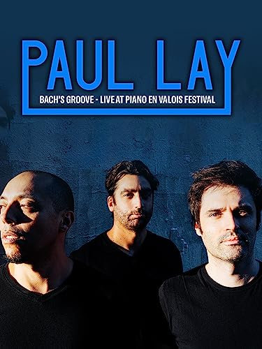 Paul Lay Trio - Bach's Groove - Live en el Piano en Valois Festival