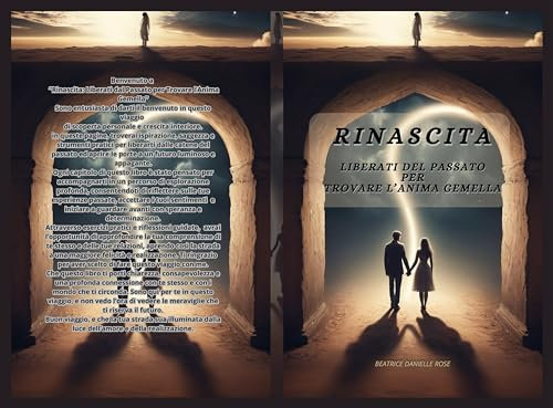 RINASCITA: LIBERATI DAL PASSATO PER TROVARE L'ANIMA GEMELLA (Italian Edition)