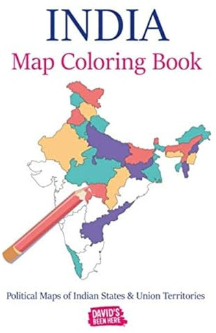India Map Coloring Book: Political Maps of Indian States & Union Territories