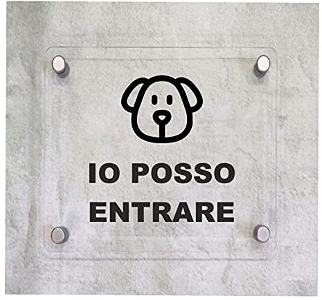 CARTELLO IN PLEXIGLASS SEGNALETICO - Io posso entrare - Con Distanziali in acciaio inox e Stampa U.V. (15X15 CM)