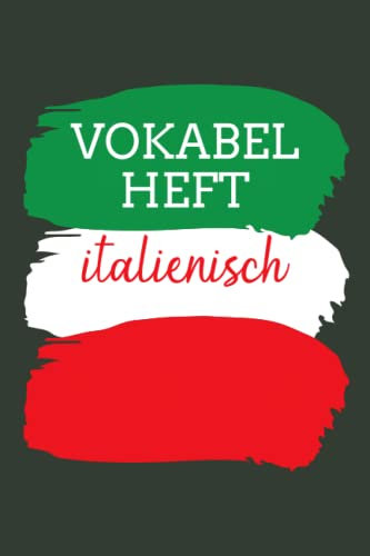 Vokabelheft Italienisch: Italienisch Vokabelheft / 2 Spalten / Zweispaltig mit Softcover / Platz für 2975 Vokabeln / 120 Seiten / ca. A5