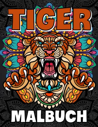 Tiger Malbuch - Mandalas Malbuch: Einzigartige Sammlung von 30 Malvorlagen mit Niedlichen Tiger in Landschaften Geschenkidee für Kinder, Jungen und Mädchen im Alter von 2-8 Jahren.