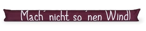 Zugluftstopper 95cm x 12cm Windstopper mit Spruch - Energiesparend Stopper beschwert für Türen und Fenster, Kälteschutz Luftstopper Durchzustopper