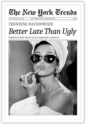 Beshdomp Vintage-Poster Better Late Than Ugly, Schwarz-Weiß, Leinwand, Wandkunst, Magazin, Überschrift, adretter Druck, Gemälde für Badezimmer, Zuhause, Schlafzimmer, Wohnheim, Wanddekoration, 20,3