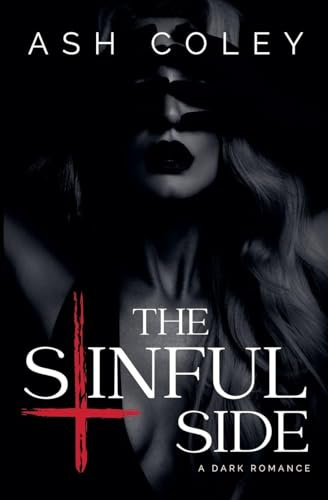 The Sinful Side (The Dark Side Duet, Band 1)
