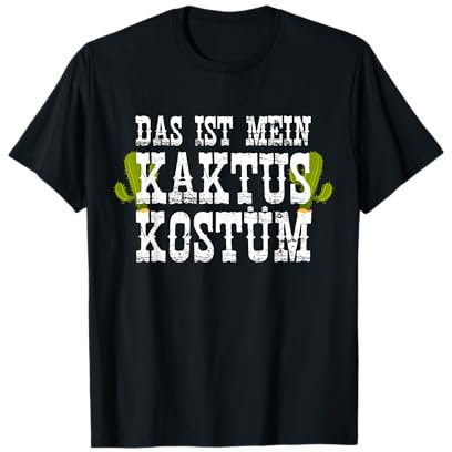 Das Ist Mein Kaktus Kostüm Karneval Fasching Grün Kaktus T-Shirt