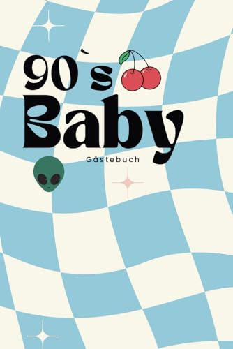 90`s Baby- Geburtstags Gästebuch: Das Ausfüllbuch für deine Party, Platz für 50 Gäste, Fotos und Erinnerungen