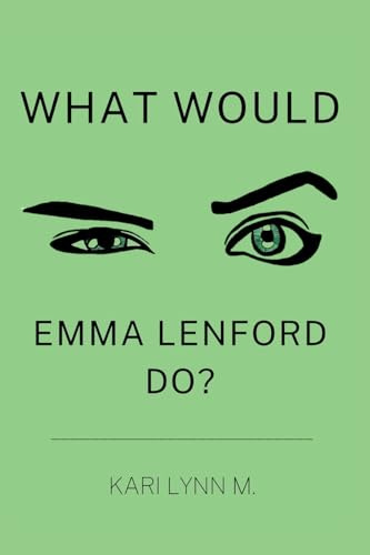 What Would Emma Lenford Do?