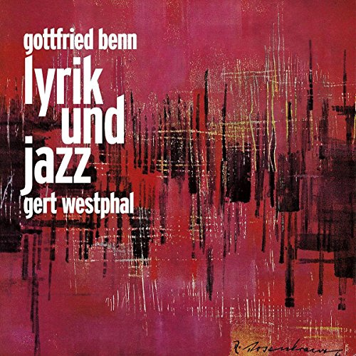 Gottfried Benn Lyrik und Jazz