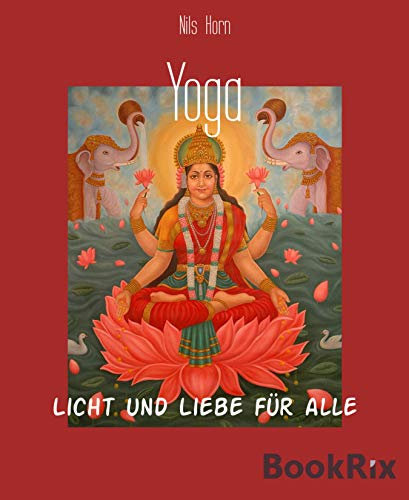Yoga: Licht und Liebe für alle