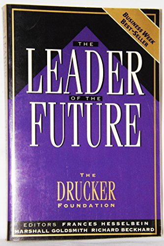 The Leader of the Future: New Visions, Strategies and Practices for the Next Era