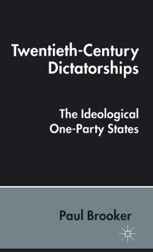 Twentieth-Century Dictatorships: The Ideological One-party States by Paul (Lecturer in Politics Brooker (1996-08-28)