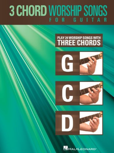 3-Chord Worship Songs for Guitar: Play 24 Worship Songs with Three Chords: G-C-D (GUITARE) (English Edition)