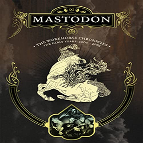 Mastodon - The Workhorse Chronicles [IT Import]
